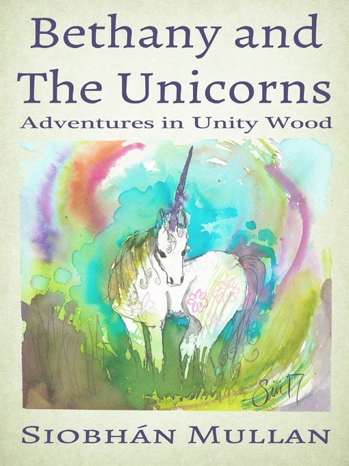 Title details for Bethany and the Unicorns by Siobhán Mullan - Available